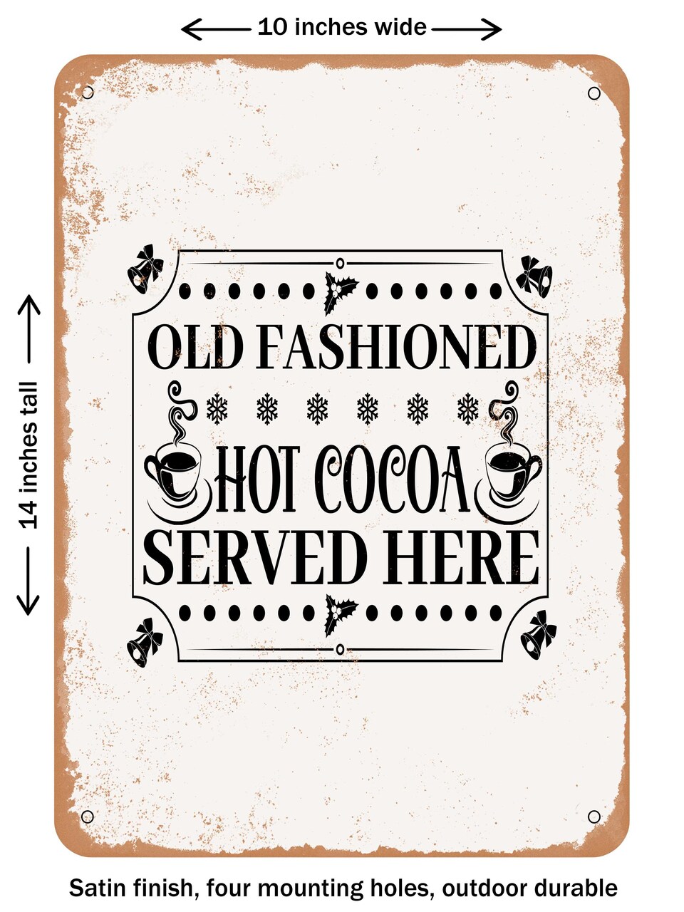 DECORATIVE METAL SIGN - Old Fashioned Hot Cocoa Served Here - 2 - Vintage Rusty Look